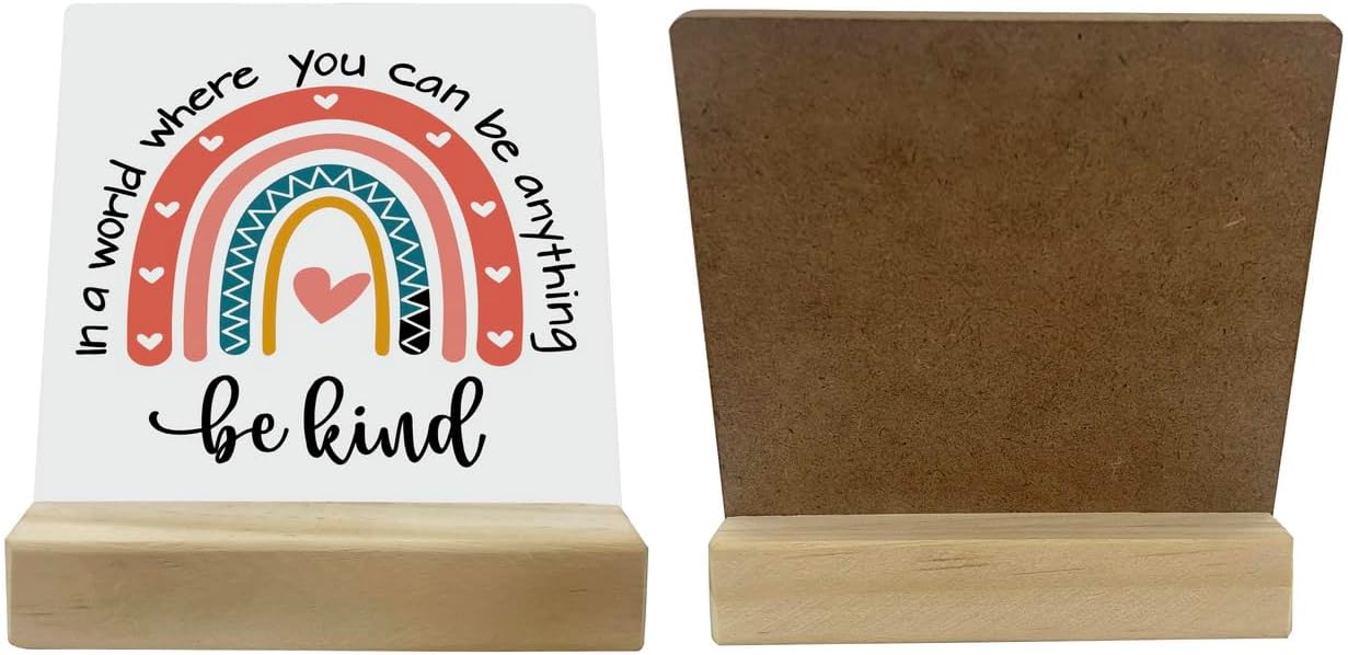 Primitive Wooden Sign - 'In A World Where You Can Be Anything Be Kind' - Desk Plaque with Stand - 4 x 4.3 inches - Rainbow Color - Farmhouse & Bedroom Decor