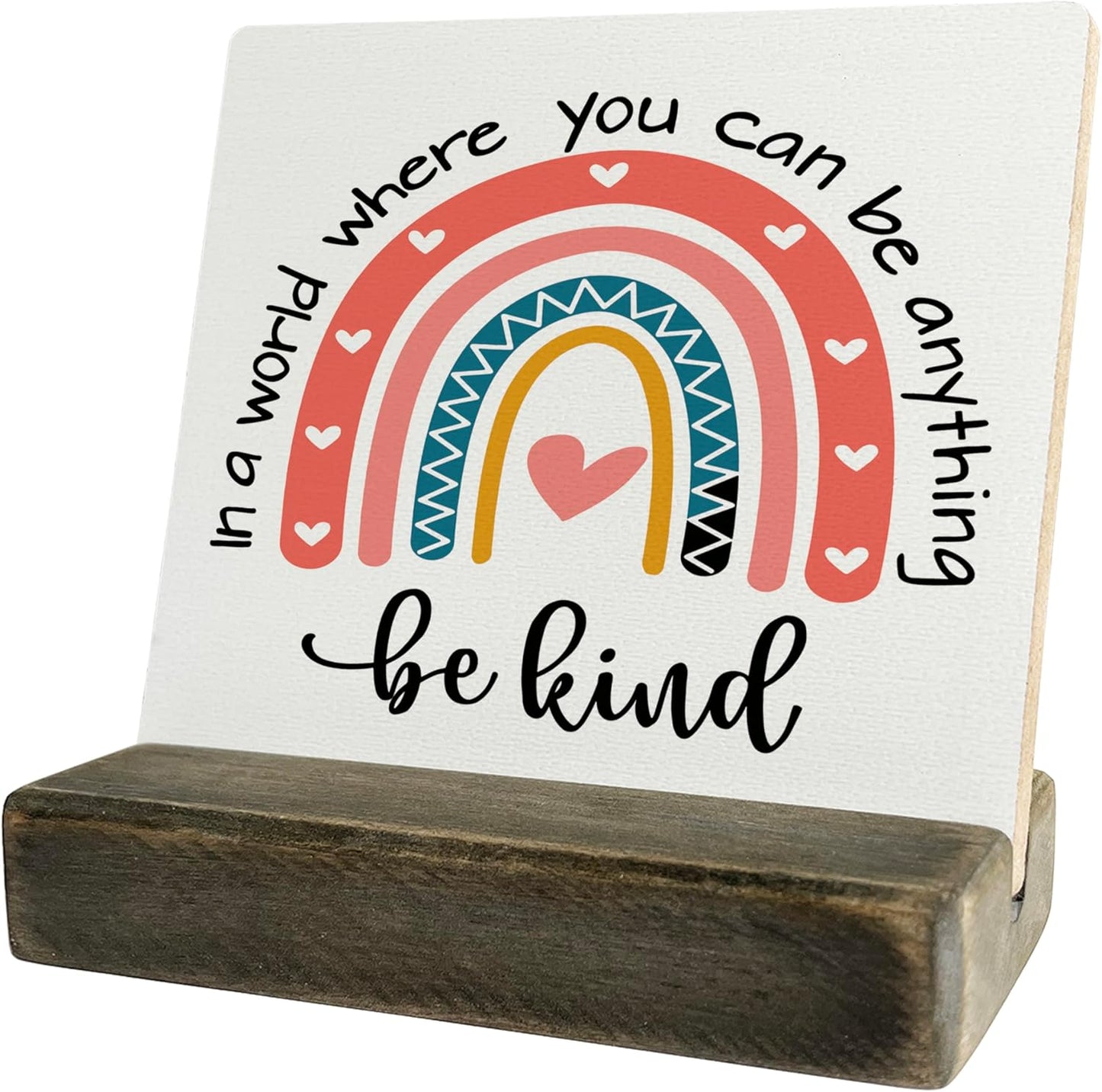 BQL Primitive Wooden Sign, 'In A World Where You Can Be Anything, Be Kind', Desk Plaque with Wooden Stand, Rainbow Decor, 4 x 4.3 inches